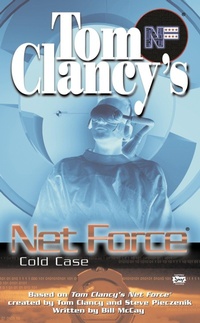 Enlarge image Cover: Tom Clancy's Net Force: Cold Case - G P Putnam's Sons