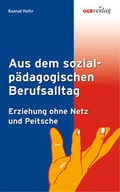 Cover: Aus dem sozialp&auml;dagogischen Berufsalltag - &Ouml;GB Verlag