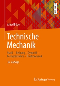 Bild vergrößern Bild: Technische Mechanik - Springer Vieweg