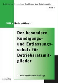 Abbildung von: Der besondere Kündigungs- und Entlassungsschutz für Betriebsratsmitglieder und ihnen gleichgestellte Personen - ÖGB Verlag