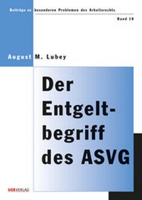 Abbildung von: Der Entgeltbegriff des ASVG - ÖGB Verlag