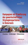 Cover: Kampagnen als Erweiterung des gewerkschaftlichen Strategierepertoires in &Ouml;sterreich - &Ouml;GB Verlag
