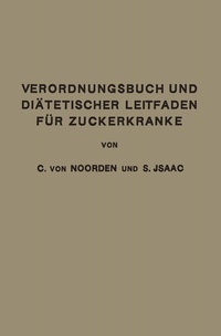 Abbildung von: Verordnungsbuch und Diätetischer Leitfaden für Zuckerkranke - Springer