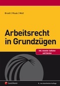Cover: Arbeitsrecht in Grundz&uuml;gen - LexisNexis Verlag ARD ORAC GmbH