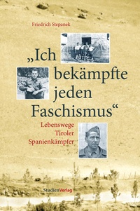 Enlarge image Cover: Ich bekämpfte jeden Faschismus - Studien Verlag