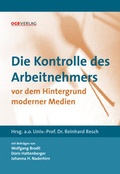 Cover: Die Kontrolle des Arbeitnehmers vor dem Hintergrund moderner Medien - &Ouml;GB Verlag