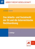 Cover: Das Arbeits- und Sozialrecht der EU und die &ouml;sterreichische Rechtsordnung - &Ouml;GB Verlag