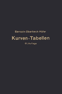 Abbildung von: Taschenbuch zum Abstecken von Kreisbogen mit und ohne Übergangsbogen für Eisenbahnen, Straßen und Kanäle - Springer