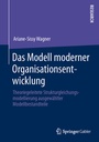 Cover: Das Modell moderner Organisationsentwicklung - Springer Gabler