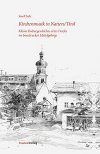 Abbildung von: Kirchenmusik in Natters/Tirol - Studien Verlag