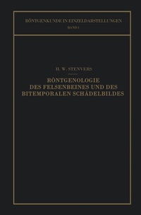 Abbildung von: Röntgenologie des Felsenbeines und des Bitemporalen Schädelbildes - Springer