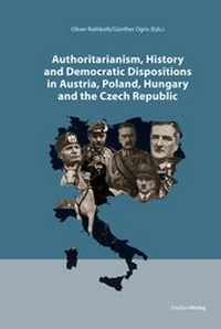 Abbildung von: Authoritarianism, History and Democratic Dispositions in Austria, Poland, Hungary and the Czech Republic - Studien Verlag
