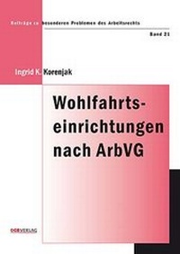 Abbildung von: Wohlfahrtseinrichtungen nach dem ArbVG - ÖGB Verlag