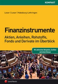 Abbildung von: Finanzinstrumente - Aktien, Anleihen, Rohstoffe, Fonds und Derivate im Überblick - LexisNexis ARD ORAC
