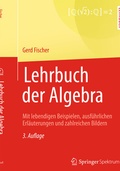 Cover: Lehrbuch der Algebra - Springer Spektrum