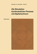 Cover: Die Simulation kontinuierlicher Prozesse mit Digitalrechnern - Vieweg+Teubner Verlag