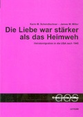 Cover: Die Liebe war st&auml;rker als das Heimweh - Leykam