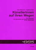 Cover: K&uuml;nstlerinnen auf ihren Wegen - Leykam