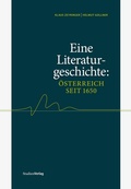 Cover: Eine Literaturgeschichte: &Ouml;sterreich seit 1650 - Studien Verlag