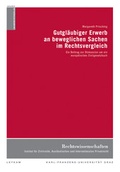 Cover: Gutgl&auml;ubiger Erwerb an beweglichen Sachen im Rechtsvergleich - Leykam