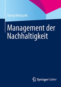 Abbildung von: Management der Nachhaltigkeit - Springer Gabler