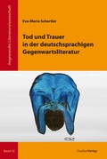 Cover: Tod und Trauer in der deutschsprachigen Gegenwartsliteratur - Studien Verlag