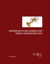 Abbildung von: Wissenschaftliches Jahrbuch der Tiroler Landesmuseen 2010 - Studien Verlag