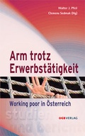 Cover: Arm trotz Erwerbst&auml;tigkeit - &Ouml;GB Verlag