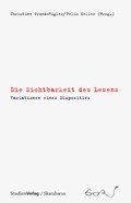Cover: Die Sichtbarkeit des Lesens - Studien Verlag