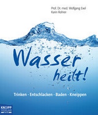 Enlarge image Cover: Wasser heilt! - Kneipp Verlag in Verlagsgruppe Styria GmbH & Co. KG