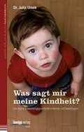 Cover: Was sagt mir meine Kindheit? - Kneipp Verlag in Verlagsgruppe Styria GmbH & Co. KG