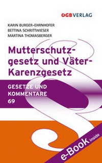 Abbildung von: Mutterschutzgesetz und Väter-Karenzgesetz - ÖGB Verlag
