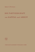 Cover: Die Partnerschaft von Kapital und Arbeit - VS Verlag f&uuml;r Sozialwissenschaften