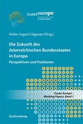 Cover: Die Zukunft des &ouml;sterreichischen Bundesstaates in Europa - Studien Verlag