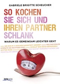 Cover: So kochen Sie sich und Ihren Partner schlank - Kneipp Verlag in Verlagsgruppe Styria GmbH & Co. KG