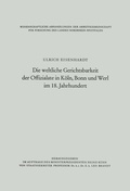 Cover: Die weltliche Gerichtsbarkeit der Offizialate in K&ouml;ln, Bonn und Werl im 18. Jahrhundert - VS Verlag f&uuml;r Sozialwissenschaften