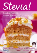 Cover: Stevia! Leichte Rezepte: frisch, fruchtig und superschlank - Kneipp Verlag in Verlagsgruppe Styria GmbH & Co. KG