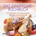 Cover: Das Dampfgar-Kochbuch - Kneipp Verlag in Verlagsgruppe Styria GmbH & Co. KG