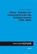 Cover: Kleine Arbeiten zur Ortsnamenkunde des Ostalpenraumes (1962-2002) - Leykam