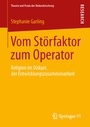 Cover: Vom Störfaktor zum Operator - Springer VS