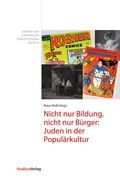 Cover: Nicht nur Bildung, nicht nur B&uuml;rger: Juden in der Popul&auml;rkultur - Studien Verlag