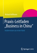 Cover: Praxis-Leitfaden "Business in China" - Springer Gabler