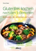 Cover: Glutenfrei kochen nach den 5 Elementen - Kneipp Verlag in Verlagsgruppe Styria GmbH & Co. KG