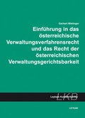 Cover: Einf&uuml;hrung in das &ouml;sterreichische Verwaltungsverfahrensrecht und das Recht der &ouml;sterreichischen Verwaltungsgerichtsbarkeit - Leykam
