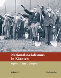 Cover: Nationalsozialismus in K&auml;rnten - Studien Verlag