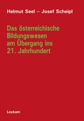 Cover: Das &ouml;sterreichische Bildungswesen am &Uuml;bergang ins 21. Jahrhundert - Leykam