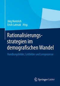 Abbildung von: Rationalisierungsstrategien im demografischen Wandel - Springer Gabler