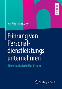 Abbildung von: Führung von Personaldienstleistungsunternehmen - Springer Gabler