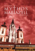 Cover: Mythos Mariazell - Leykam