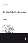 Cover: Das Stachelschwein erinnert sich - Facultas